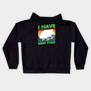 i have been toad Kids Hoodie